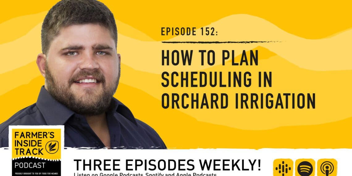 Jovan Erasmus Netafim agronomist for the North and Central Regions joins us to talk about how farmers can plan scheduling in orchard irrigation. Photo: Supplied/FoodForMzansi