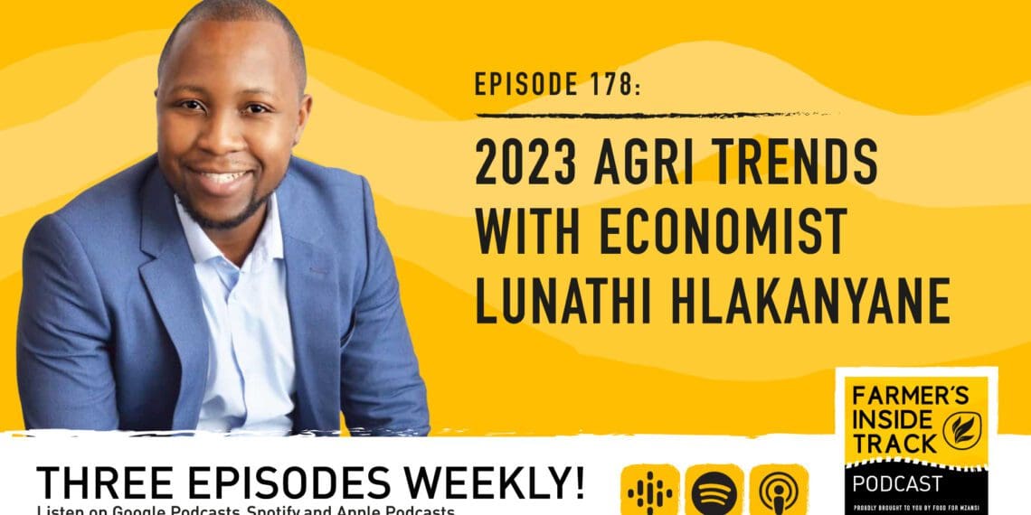Podcast: Economist reveals 2023 agri trends
