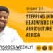 Podcast: Farmers brave SA's agriculture storm
