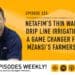 Podcast: Netafim’s drip irrigation is a winner