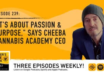 Podcast: Cheeba Cannabis Academy CEO shares passion