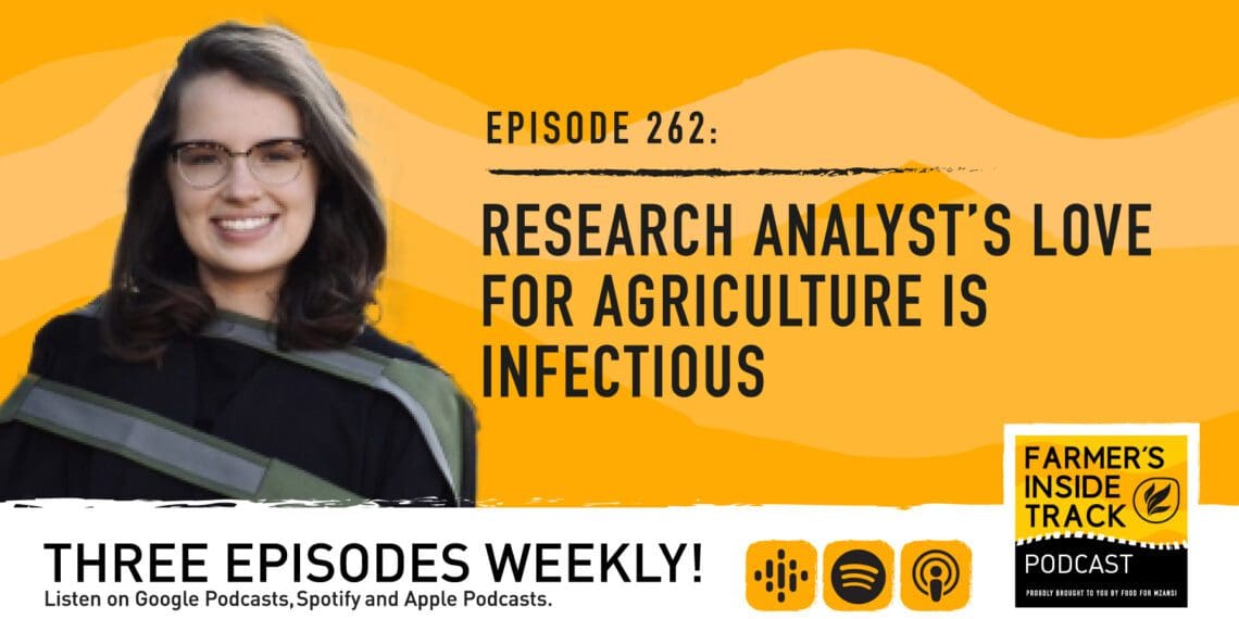 Podcast: Research analyst's love for agri is deep-rooted