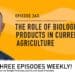 Podcast: How biological products can help farmers
